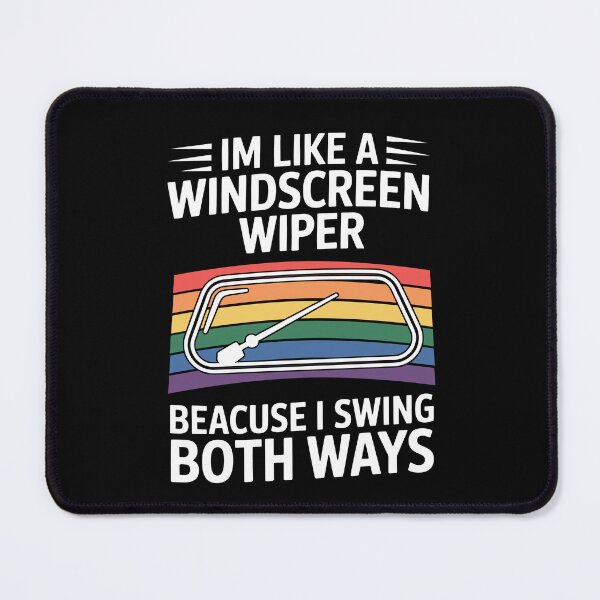 Item preview,  I'm Like A Windscreen Wiper Because I Swing Both Ways Funny Bisexual Pride designed and sold by Say It With Ink.