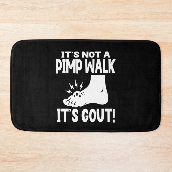 Item preview,  Funny Gout Saying Its Not Pimp Walk Its Gout Humor  designed and sold by Colorfulman.