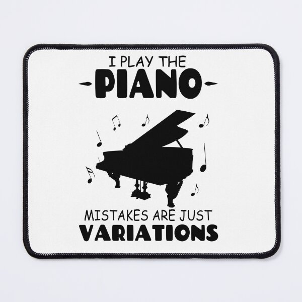 Item preview, I Play Piano Mistakes Are Just Variations designed and sold by Tillscreativ.