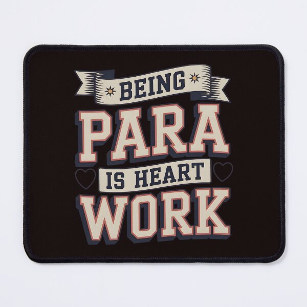 Item preview, Being Para is Heart Work – Special Needs Teacher Aide Appreciation Graphic designed and sold by Redgiant87x.