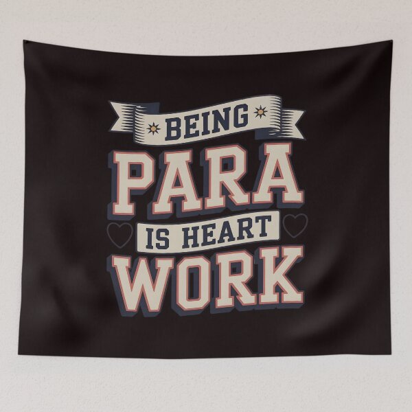 Item preview, Being Para is Heart Work – Special Needs Teacher Aide Appreciation Graphic designed and sold by Redgiant87x.