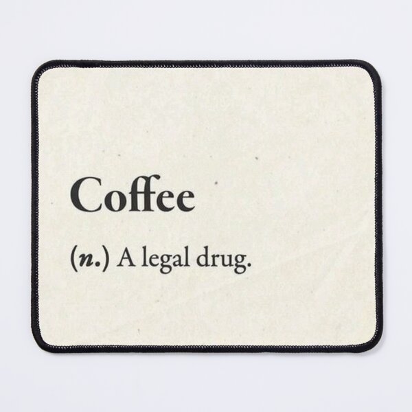 Item preview, Coffee: A Legal Drug designed and sold by 808 Design.