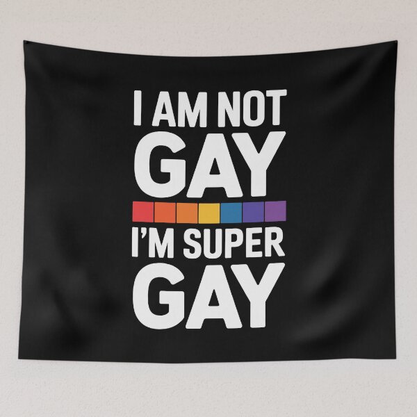 Item preview, I Am Not Gay I'm Super Gay Funny Gay Pride Humor LGBT Gift designed and sold by Say It With Ink.