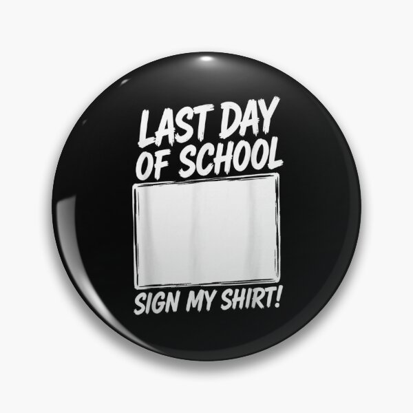 Item preview, Last Day Of School Sign My Shirt Blank Whiteboard Keepsake Graduation Student designed and sold by DaphoLatara.