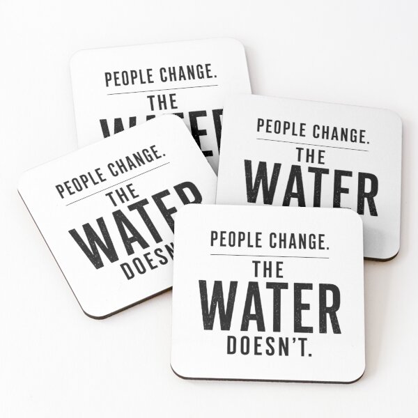 Item preview, PEOPLE CHANGE. THE WATER DOESN’T. designed and sold by FischingVibes.