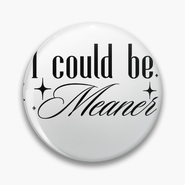 Item preview, I could be meaner designed and sold by PoorlyDrawnLizz.
