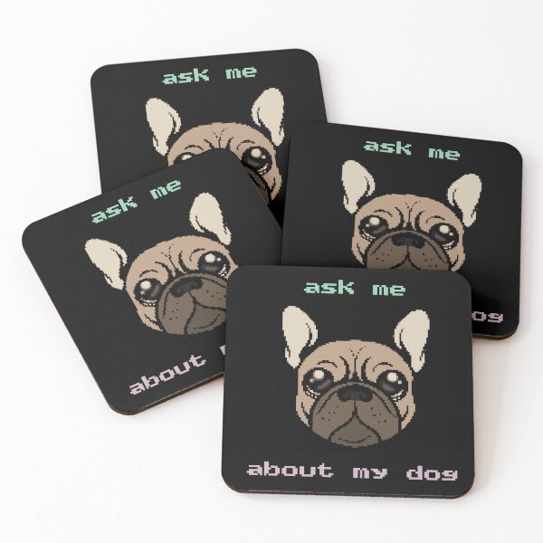 Item preview, Ask Me About My Dog designed and sold by ellealsopaints.