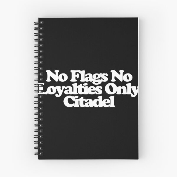 Item preview, No Flags No Loyalties Only Citadel - Citadel Art designed and sold by dsxclothing.
