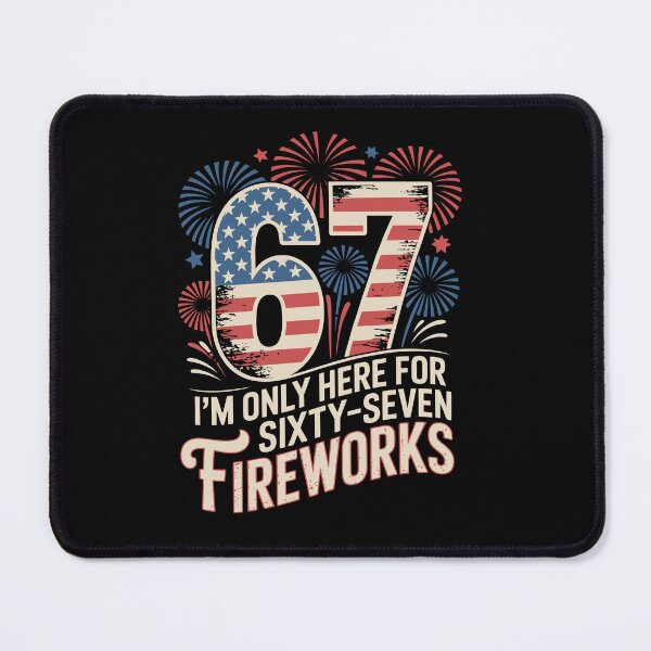 Item preview, i am only here for sixty seven fireworks designed and sold by jkrphoto.