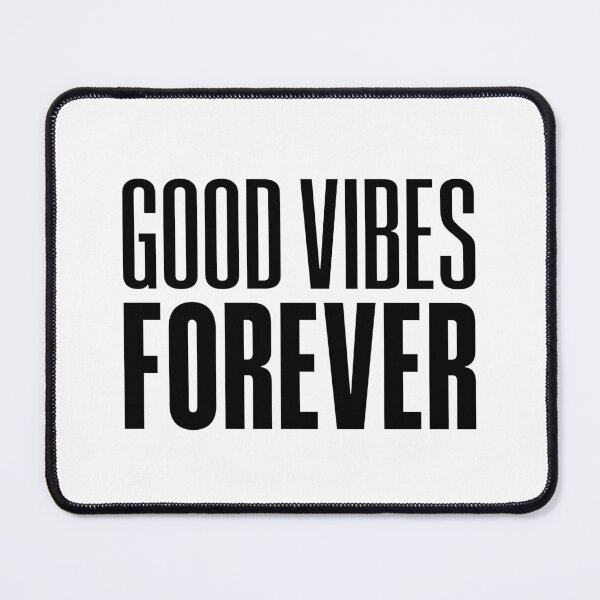 Item preview, Good Vibes Forever designed and sold by Memes N Lore .
