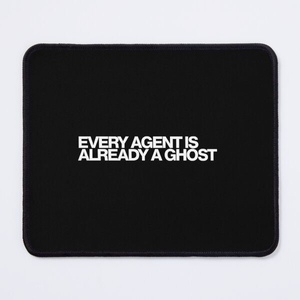 Item preview, Every Agent Is Already A Ghost - Citadel Art designed and sold by dsxclothing.