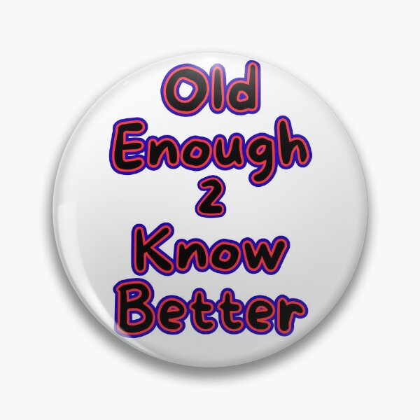 Item preview, Old Enough To Know Better Retro Text Design designed and sold by Snedsdigital.