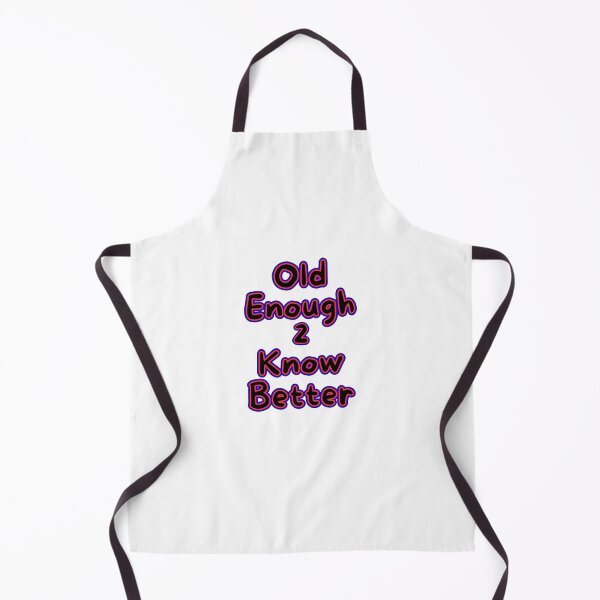 Item preview, Old Enough To Know Better Retro Text Design designed and sold by Snedsdigital.