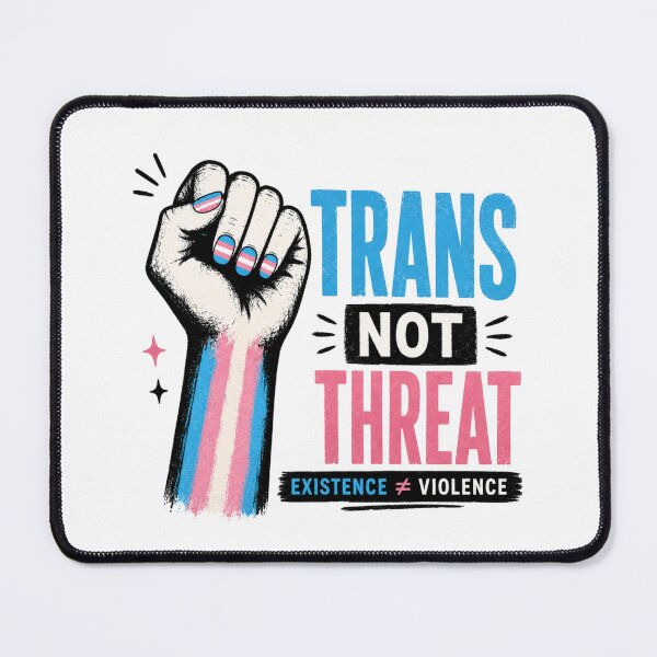 Item preview, Trans Not Threat, Being Trans Is Not A Threat, Trans Pride Rights designed and sold by FlyingKickF.