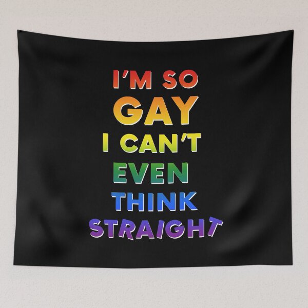 Item preview, I'm So Gay I Can't Even Think Straight Funny Gay Pride Gift LGBT Humor designed and sold by Say It With Ink.