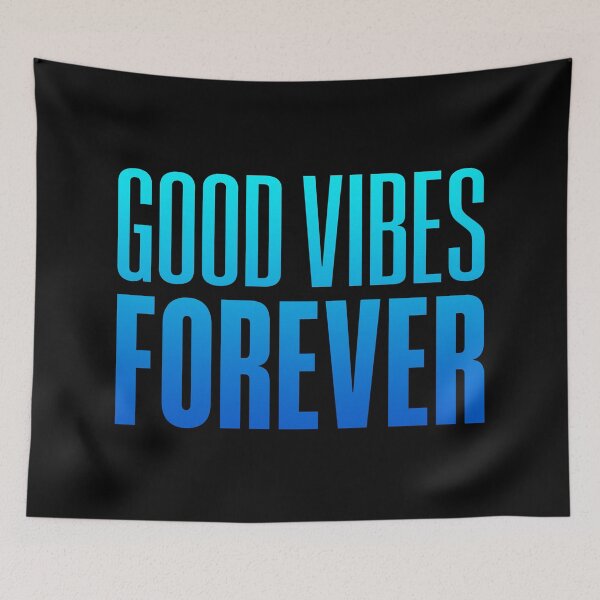 Item preview, Good Vibes Forever, Blue designed and sold by Memes N Lore .
