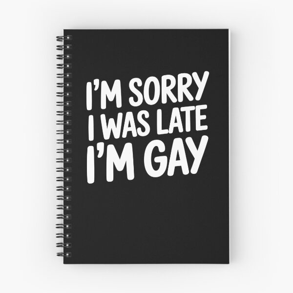 Item preview, I'm Sorry I Was Late I'm Gay Funny Gay Pride Gift LGBT Humor designed and sold by Say It With Ink.