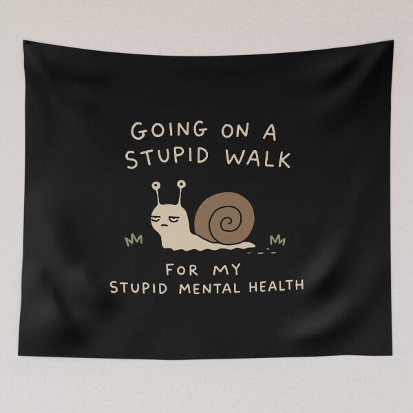 Item preview, Going On A Stupid Walk For My Stupid Mental Health designed and sold by NQArtist.