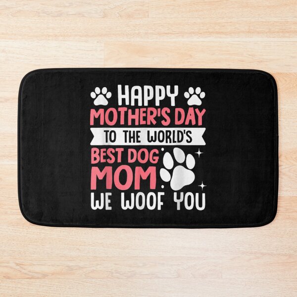 Item preview, Happy Mother's Day To The World's Best Dog Mom We Woof You designed and sold by WilliaMaler.