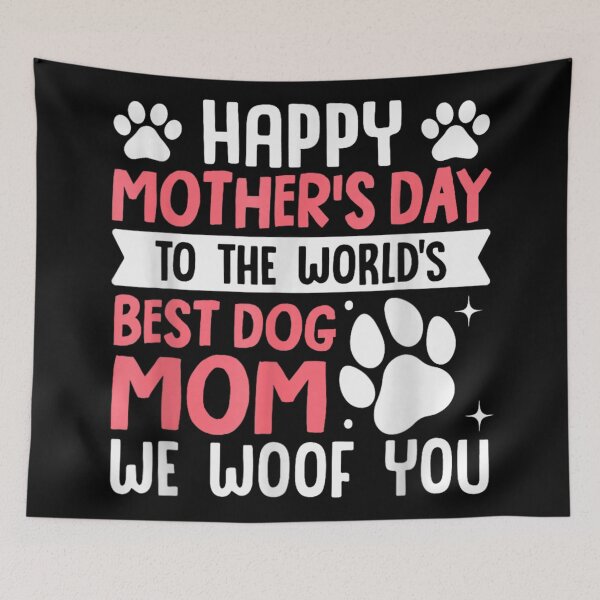 Item preview, Happy Mother's Day To The World's Best Dog Mom We Woof You designed and sold by WilliaMaler.