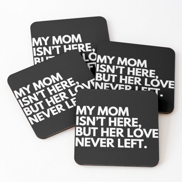 Item preview, My Mom Isn't Here But Her Love Never Left Memorial Tribute designed and sold by WilliaMaler.