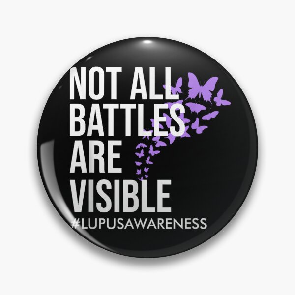 Item preview, Not All Battles Are Visible Lupus Awareness Purple Butterflies Support Warrior designed and sold by WilliaMaler.