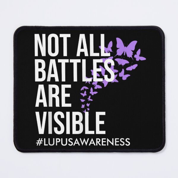 Item preview, Not All Battles Are Visible Lupus Awareness Purple Butterflies Support Warrior designed and sold by WilliaMaler.