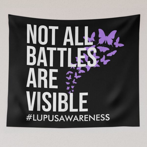 Item preview, Not All Battles Are Visible Lupus Awareness Purple Butterflies Support Warrior designed and sold by WilliaMaler.