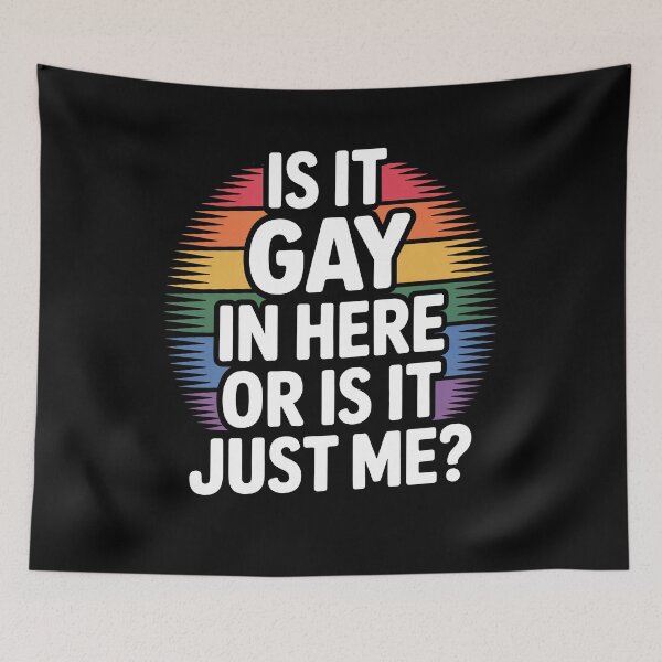 Item preview, Is It Gay In Here Or Is It Just Me Funny Gay Pride Humor LGBT Gift designed and sold by Say It With Ink.