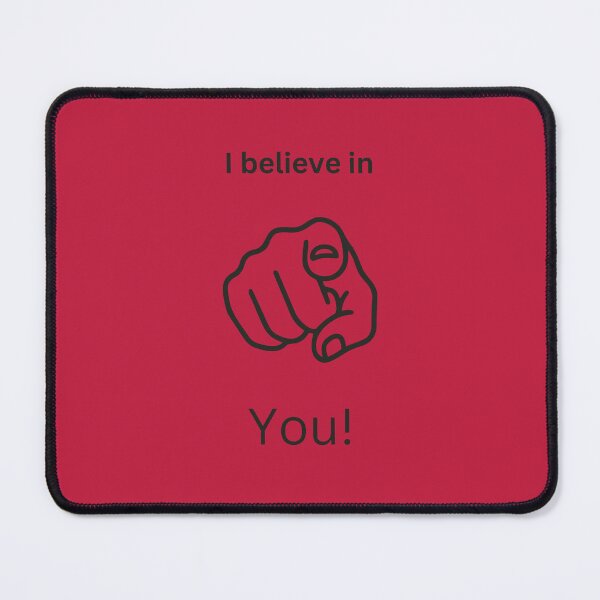 Item preview, I believe in You! designed and sold by Sonofwilliam.