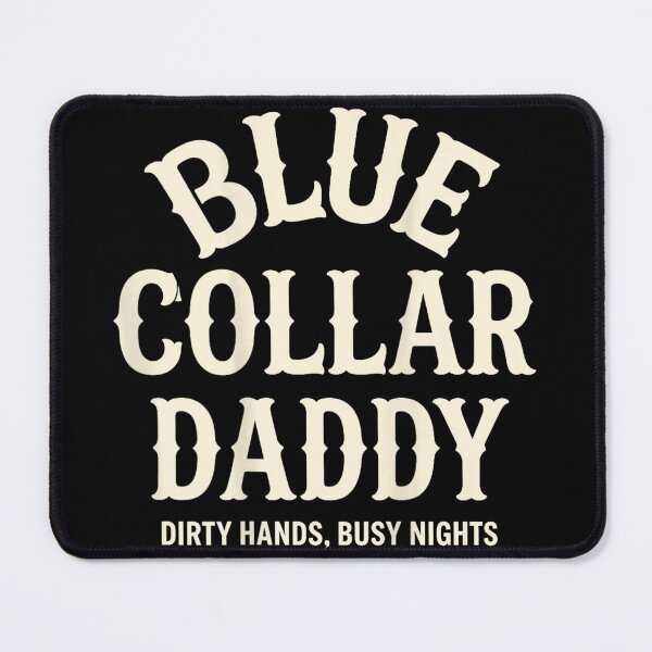 Item preview, Blue Collar Daddy Dirty Hands Busy Nights Hard Working Father Gift designed and sold by DienesAngele.