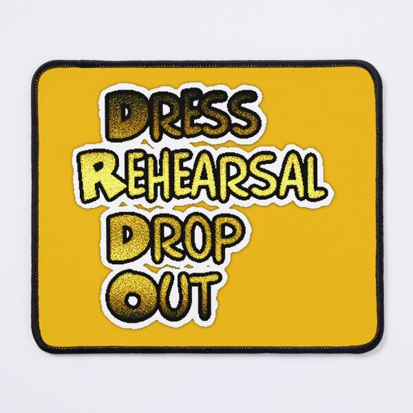Item preview, Dress Rehearsal drop Out - pins stickers and tees designed and sold by Top-show-shirts.