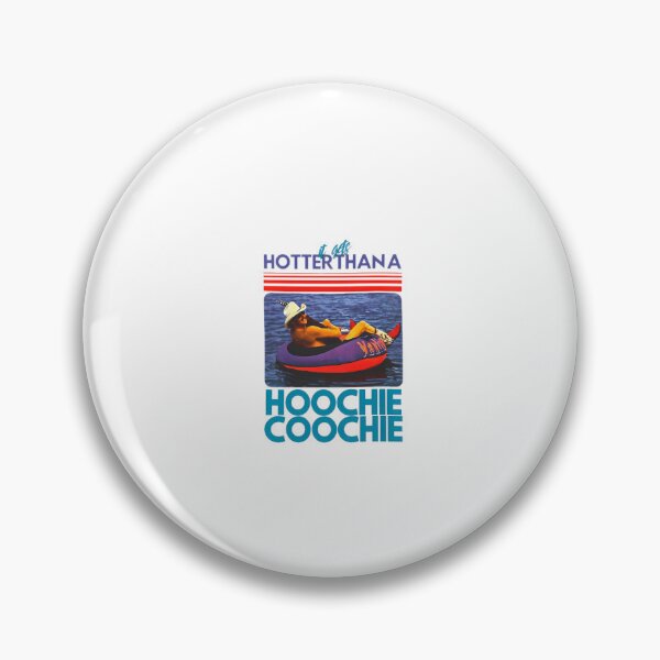Item preview, Hotter Than A Hoochie Coochie Chattahoochee Alan Jackson Country Song Summer  designed and sold by PamoHunter.