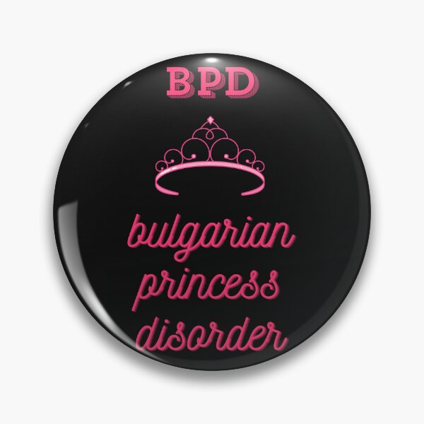 Item preview, Bulgarian Princess Disorder BPD designed and sold by cowboyofsteel.