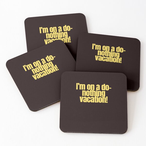Item preview, Funny I'm On A Do-Nothing Vacation Sarcastic Quote designed and sold by Supergrafix07.
