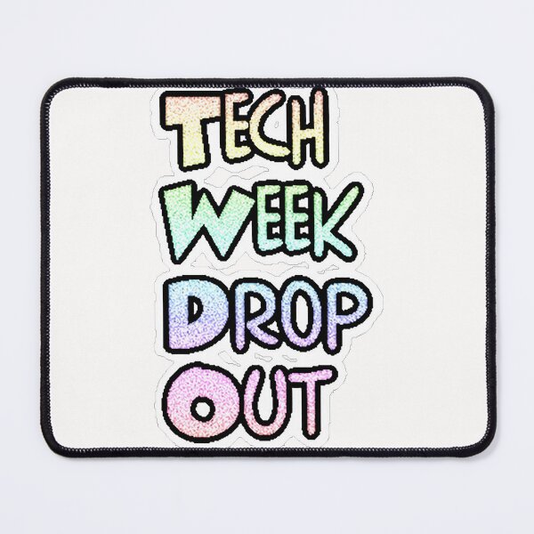 Item preview, Tech Week drop Out - pins stickers and tees designed and sold by Top-show-shirts.