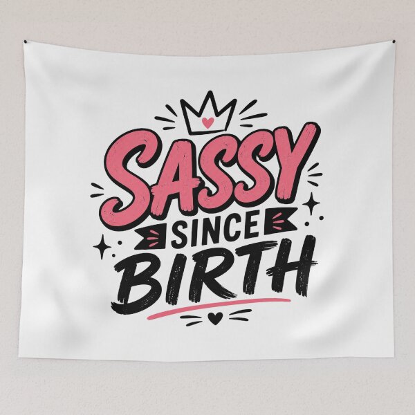 Item preview, Sassy Quote – “Sassy Since Birth” Bold Typography Graphic designed and sold by TommyArt94.