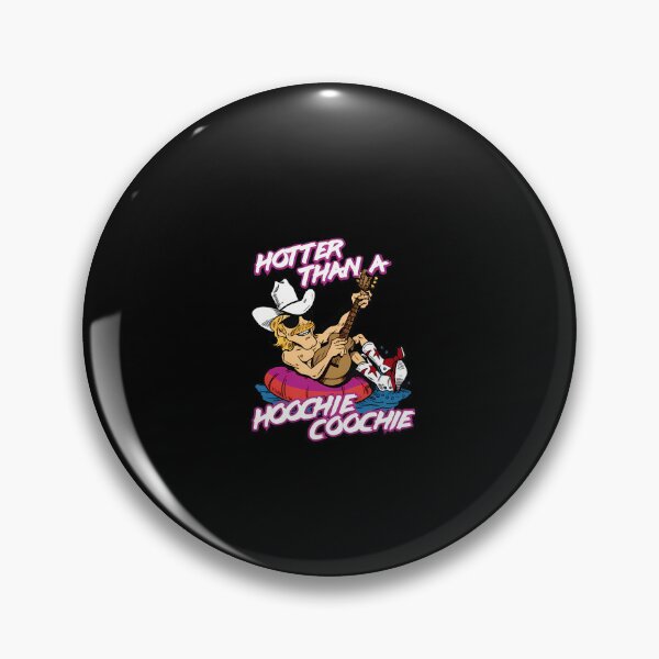 Item preview, Hotter Than A Hoochie Coochie designed and sold by PamoHunter.