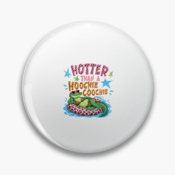 Item preview, Later Gator Summer Gifts, Hotter Than A Hoochie Coochie Gator designed and sold by PamoHunter.