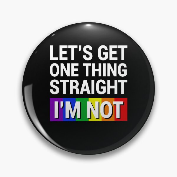 Item preview, Let's Get One Thing Straight I'm Not Funny Gay Pride Gift LGBT Humor designed and sold by Say It With Ink.