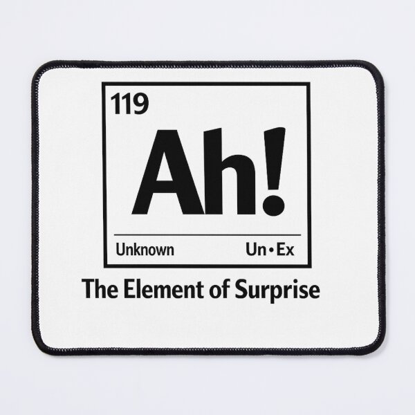 Item preview, Ah! The Element of Surprise Tee designed and sold by Inappropriate Ink.