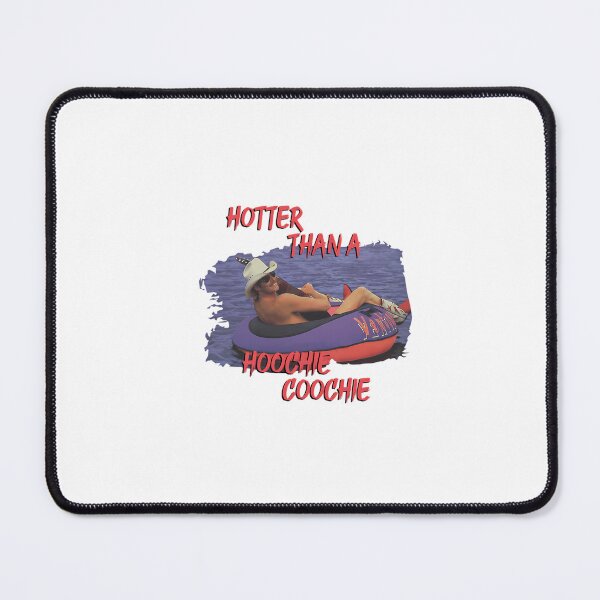 Item preview, Hotter Than A Hoochie Coochie designed and sold by PamoHunter.