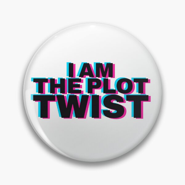 Item preview, I Am The Plot Twist Sticker | Main Character Energy Quote designed and sold by CaptainDude.
