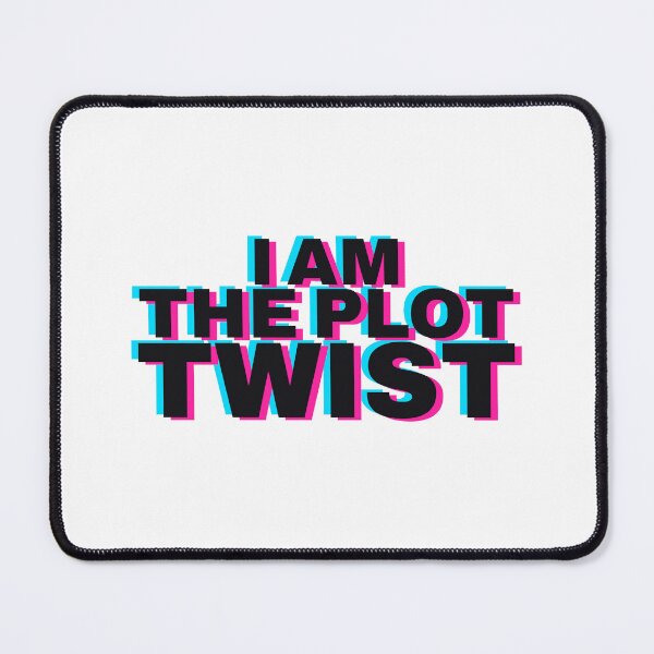 Item preview, I Am The Plot Twist Sticker | Main Character Energy Quote designed and sold by CaptainDude.