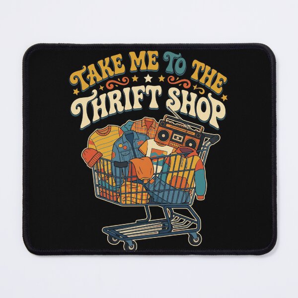 Item preview, Take Me to the Thrift Shop designed and sold by Mr-AShop.