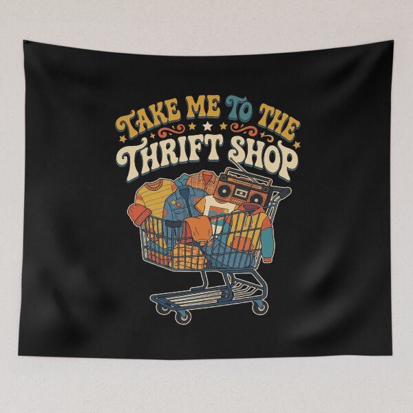 Item preview, Take Me to the Thrift Shop designed and sold by Mr-AShop.
