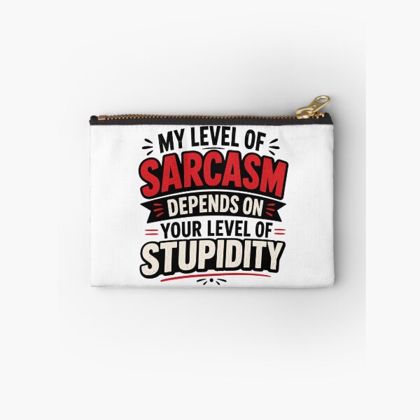 Item preview, Sarcastic Quote – “My Level of Sarcasm Depends on Your Level of Stupidity” Typography Design designed and sold by TommyArt94.