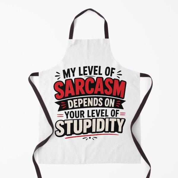 Item preview, Sarcastic Quote – “My Level of Sarcasm Depends on Your Level of Stupidity” Typography Design designed and sold by TommyArt94.