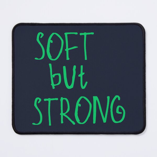 Item preview, Soft but Strong designed and sold by kinpirks.