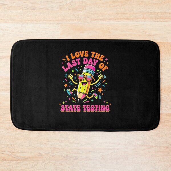 Item preview, Last Day of State Testing designed and sold by Mr-AShop.